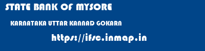 STATE BANK OF MYSORE  KARNATAKA UTTAR KANNAD GOKARN   ifsc code